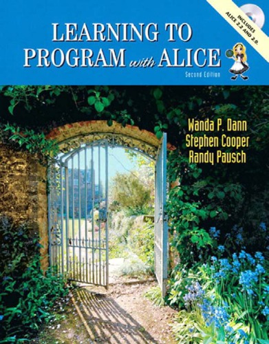 Learning To Program With Alice 2nd Ed Dann Wanda Pausch Randy Cooper