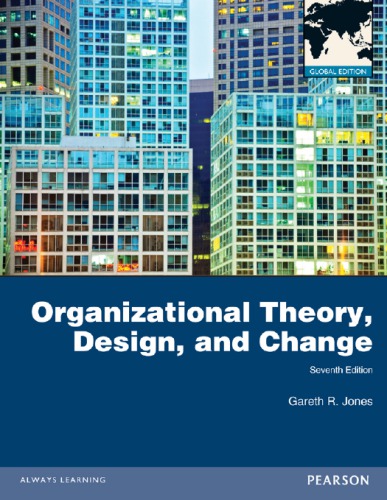 Organizational Theory Design And Change Seventh Edition Jones