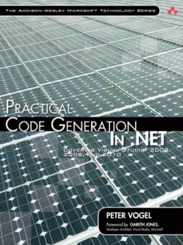 Practical Code Generation In Net Covering Visual Studio 2005 2008 And 2010 Vogel