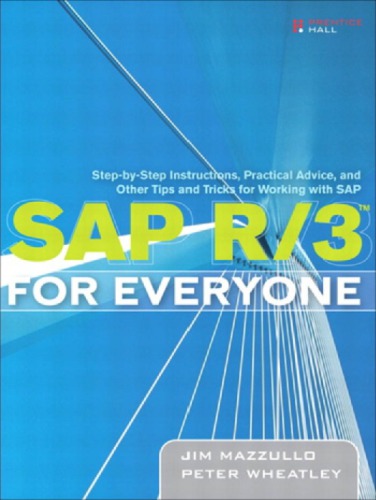 Sap R3 For Everyone Stepbystep Instructions Practical Advice And Other Tips And Tricks For Working With Sap 6th Ed Mazzullo
