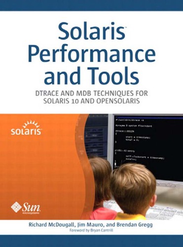 Solaris Performance And Tools Dtrace And Mdb Techniques For Solaris 10 And Opensolaris Mcdougall