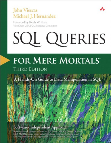 Sql Queries For Mere Mortals A Handson Guide To Data Manipulation In Sql Third Edition John L Viescas Michael J Hernandez