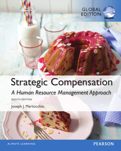 Strategic Compensation A Human Resource Management Approach Eighth Edition Martocchio
