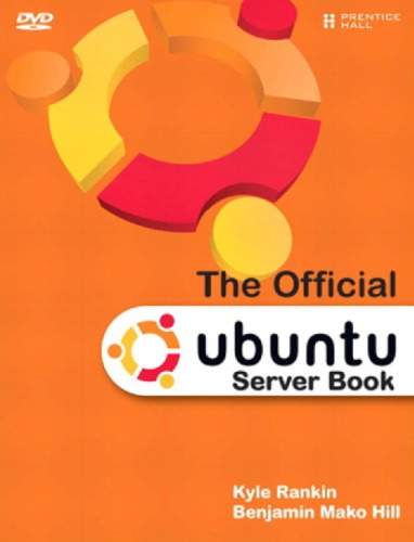 The Official Ubuntu Server Book With Dvd Rankin Kylehill Benjamin Mako