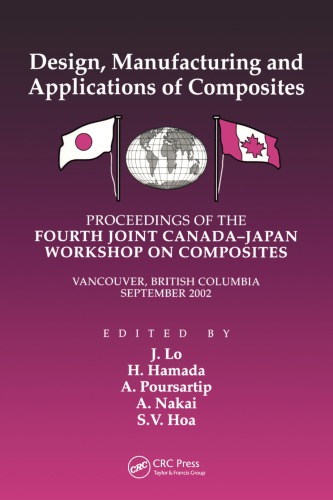 Design Manufacturing And Applications Of Composites Proceedings Of The Fourth Joint Canadajapan Workshop On Composites Vancouver British Columbia September 2002 Hoa