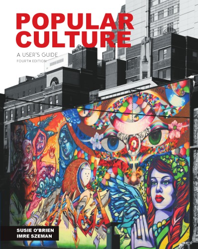 Popular Culture A Users Guide International Edition 4th Edition Susie Obrien