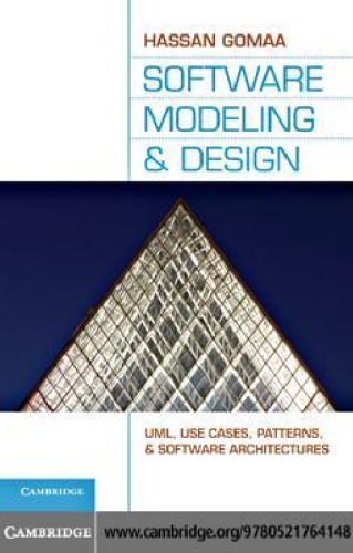 Software Modeling And Design Uml Use Cases Patterns And Software Architectures Gomaa