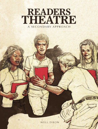 Readers Theatre A Secondary Approach Dixon Neill