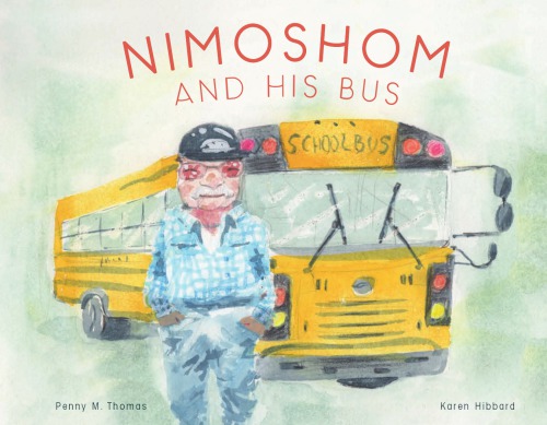 Nimoshom And His Bus Hibbard Karen Thomas Penny M