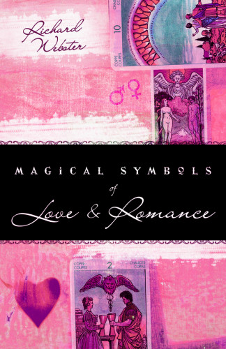 Magical Symbols Of Love Romance 1st Ed Webster Richard