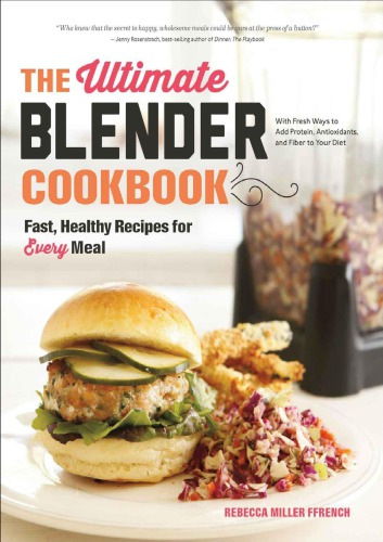 The Ultimate Blender Cookbook Fast Healthy Recipes For Every Meal Ffrench