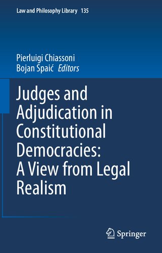 Judges And Adjudication In Constitutional Democracies A View From Legal Realism Pierluigi Chiassoni