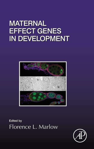 Maternal Effect Genes In Development 1st Edition Florence Marlow