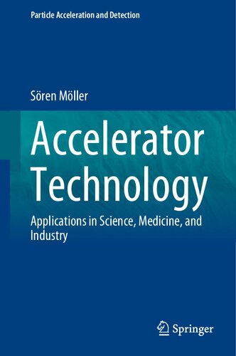 Accelerator Technology Applications In Science Medicine And Industry Sren Mller