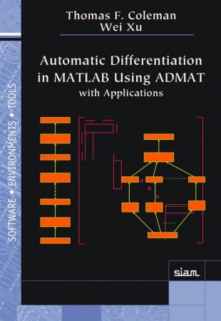 Automatic Differentiation In Matlab Using Admat With Applications Thomas F Coleman