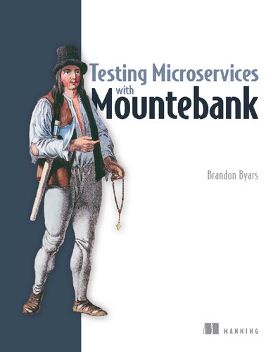 Testing Microservices With Mountebank 1st Edition Brandon Byars
