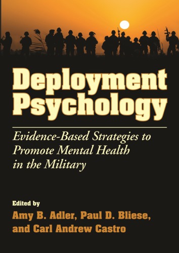 Deployment Psychology Evidencebased Strategies To Promote Mental Health In The Military 1st Ed Adler