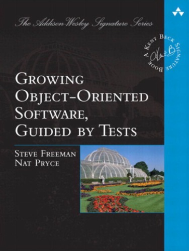 Growing Objectoriented Software Guided By Tests 6th Printing Freeman