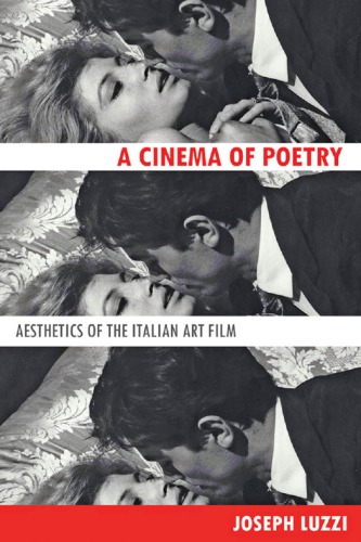 A Cinema Of Poetry Aesthetics Of The Italian Art Film Luzzi