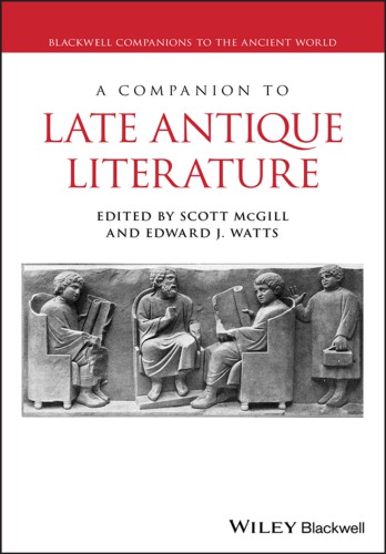 A Companion To Late Antique Literature Mcgill Scotteditorwatts