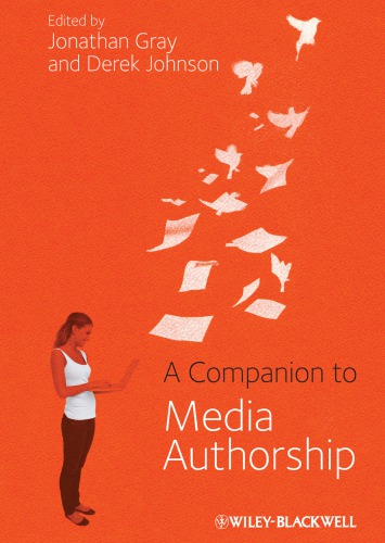 A Companion To Media Authorship Gray Jonathaneditorjohnson