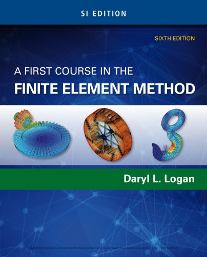 A First Course In The Finite Element Method Si Edition 6th Edition Martin