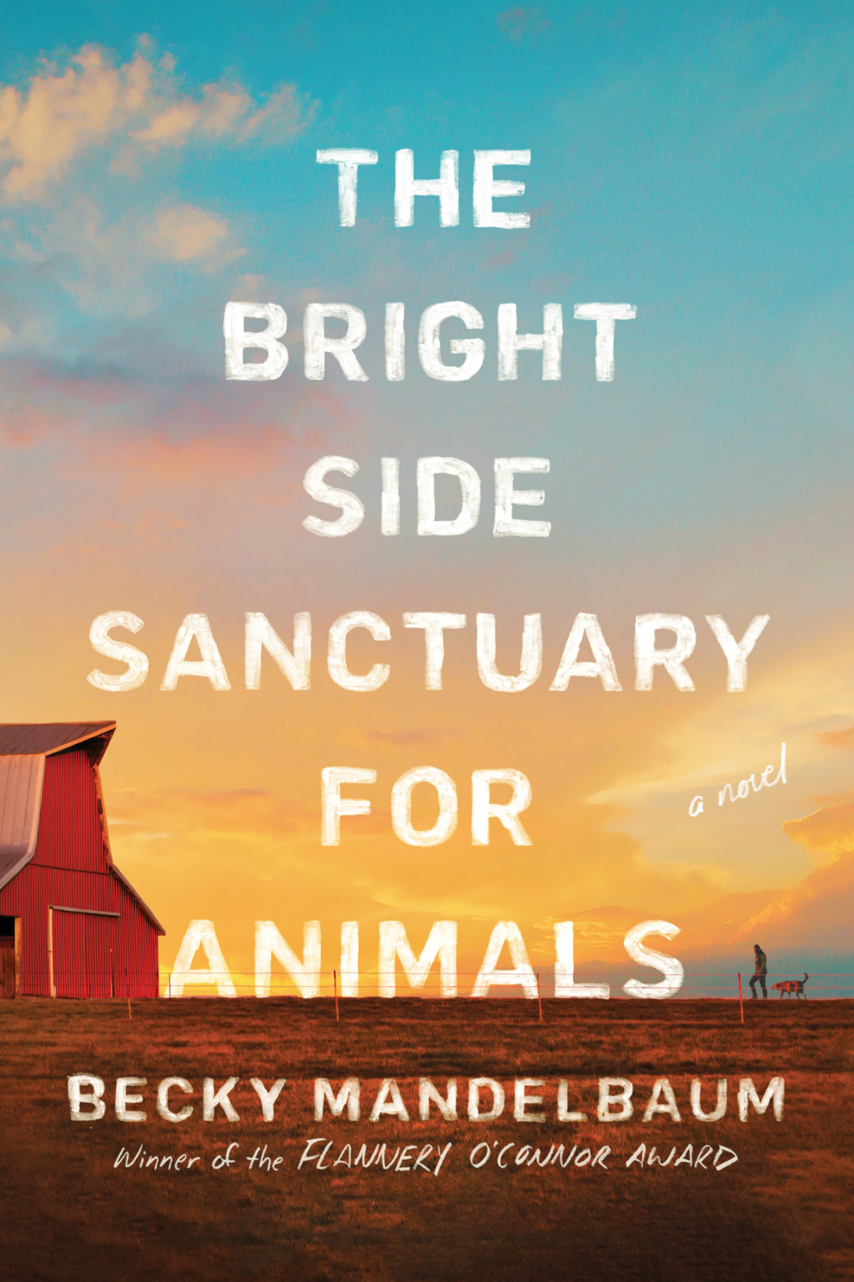 The Bright Side Sanctuary For Animals 1st Edition Becky Mandelbaum