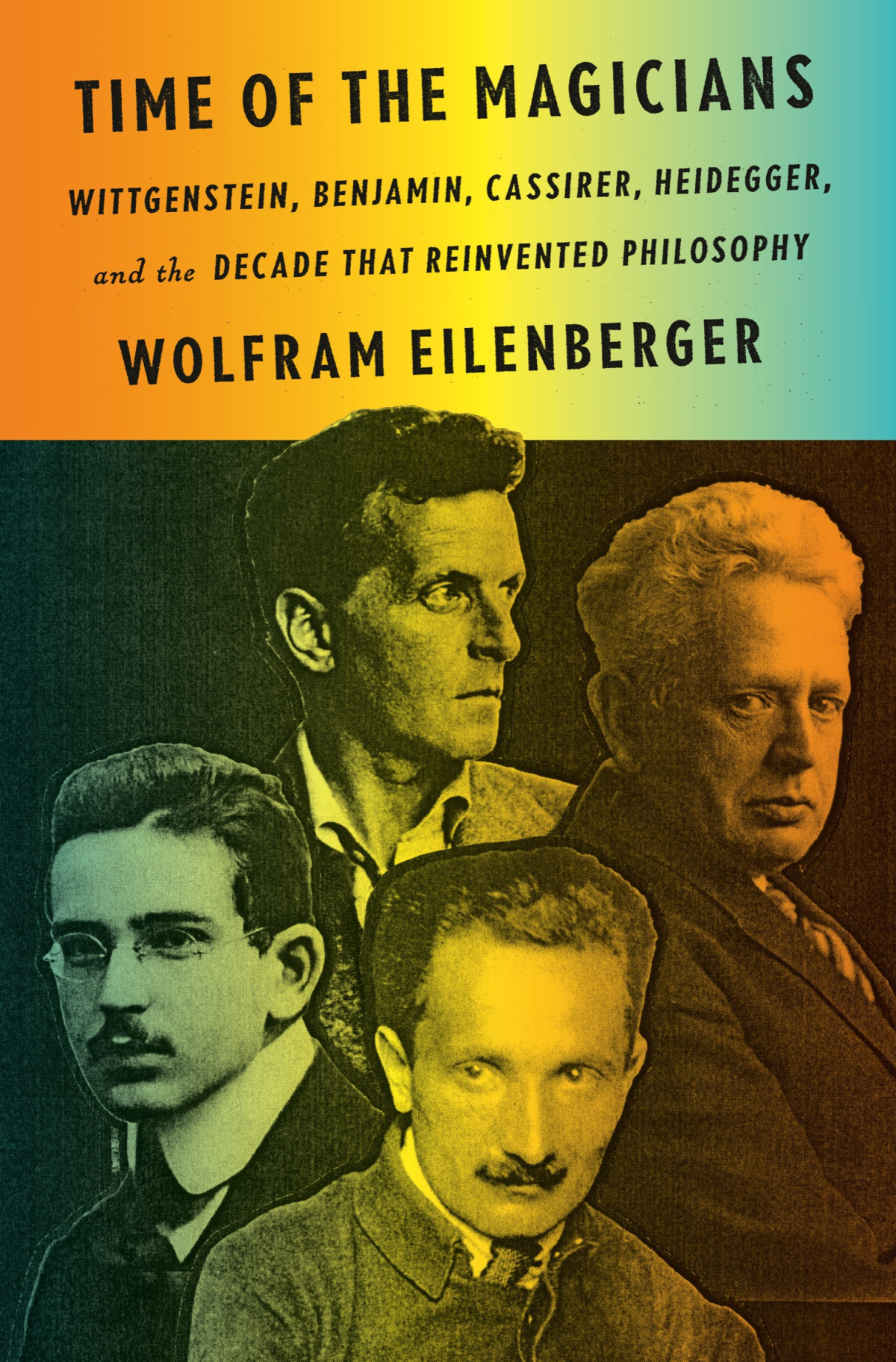 Time Of The Magicians 1st Edition Wolfram Eilenberger Eilenberger