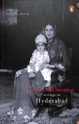 The Untold Charminar Writings On Hyderabad Syeda Imam