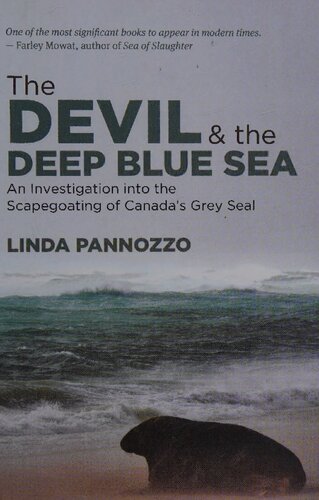 The Devil The Deep Blue Sea An Investigation Into Scapegoating Of Canadas Grey Seal Linda Pannozzo