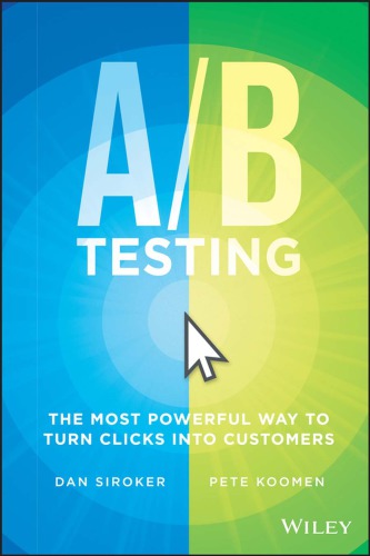 Ab Testing The Most Powerful Way To Turn Clicks Into Customers Siroker