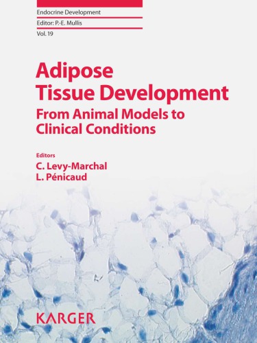 Adipose Tissue Development From Animal Models To Clinical Conditions Levymarchal