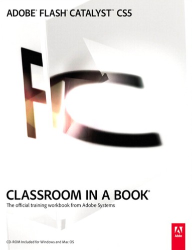Adobe Flash Catalyst Cs5 Classroom In A Book Team Adobe Creative