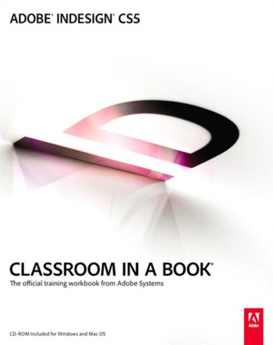 Adobe Indesign Cs5 Classroom In A Book Team Adobe Creative
