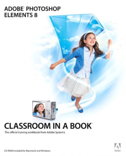 Adobe Photoshop Elements 8 Classroom In A Book Team Adobe Creative