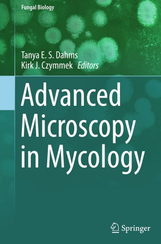 Advanced Microscopy In Mycology Dahms Tanyaeditor
