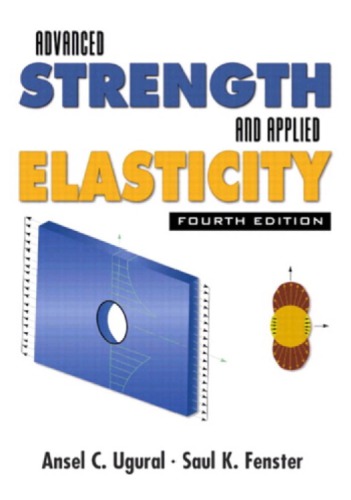 Advanced Strength And Applied Elasticity Ugural Ansel Cfenster