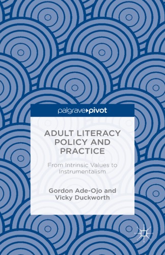 Adult Literacy Policy And Practice From Intrinsic Values To Instrumentalism Duckworth