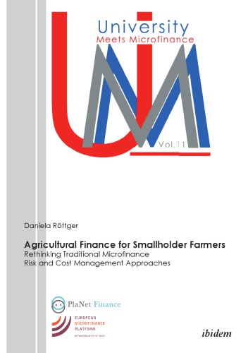 Agricultural Finance For Smallholder Farmers Rethinking Traditional Microfinance Risk And Cost Management Approaches Roettger