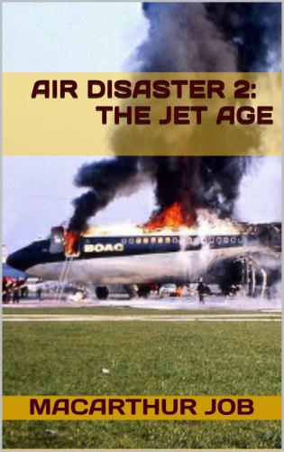 Air Disaster 2 The Jet Age Job Macarthurtensch Matthewillustrator