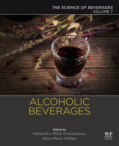 The Science Of Beverages Volume 7 Alcoholic Beverages Alexandru Grumezescu Alina Maria Holban