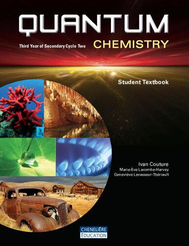 Quantum Chemistry Third Year Of Secondary Cycle Two Student Textbook Ivan Couture Marieve Lacombeharvey Genevive Levasseurthriault
