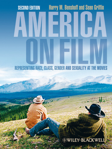 America On Film Representing Race Class Gender And Sexuality At The Movies Benshoff