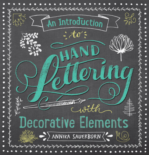 An Introduction To Hand Lettering With Decorative Elements Annika Sauerborn