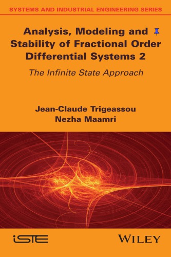 Analysis Modeling And Stability Of Fractional Order Differential Systems 2 The Infinite State Approach Trigeassou