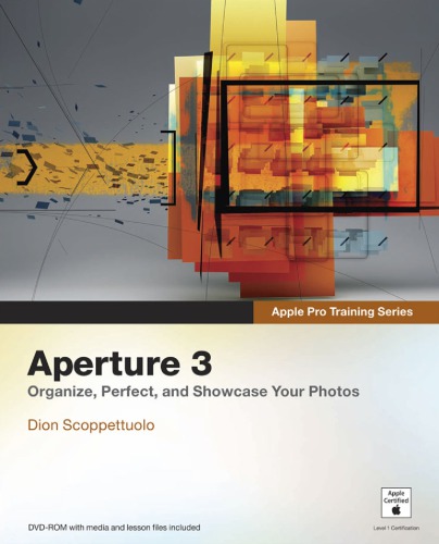 Aperture 3 Organize Perfect And Showcase Your Photos Peachpit Press Staff