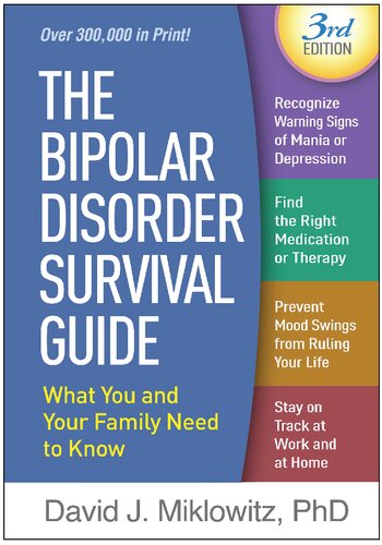 The Bipolar Disorder Survival Guide 3rd Edition What You Your Family Need To Know 3rd Edition David J Miklowitz