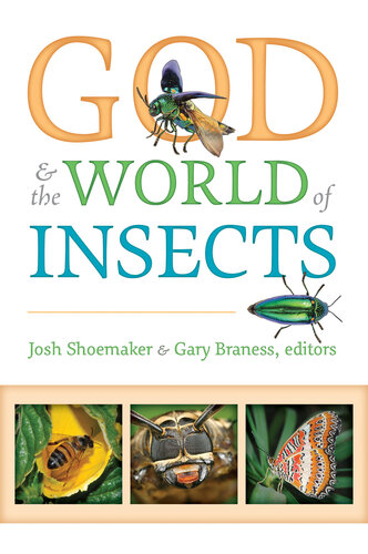 God The World Of Insects Josh Shoemaker Gary Braness