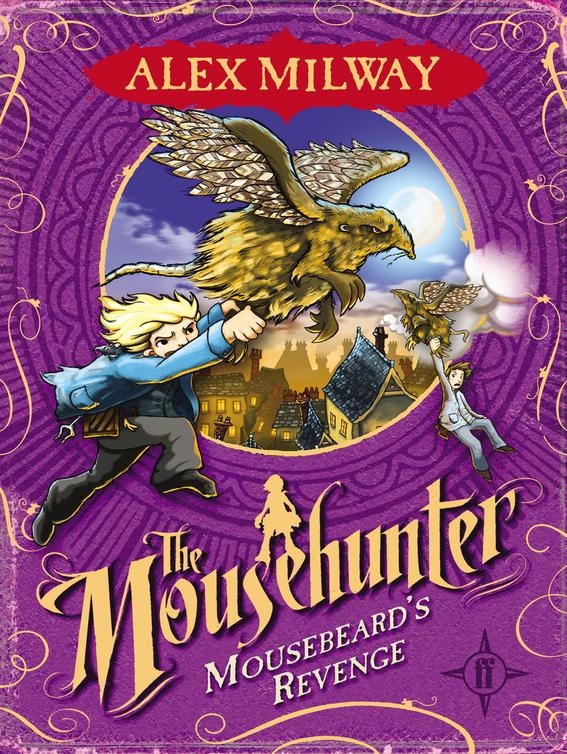 The Mousehunter Mousebeards Revenge Alex Milway