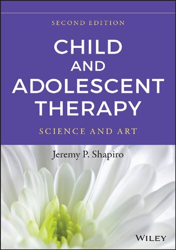Child And Adolescent Therapy Science And Art 2nd Edition Jeremy P Shapiro